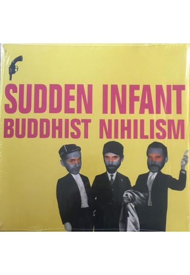 SUDDEN INFANT "Buddhist Nihilism" LP